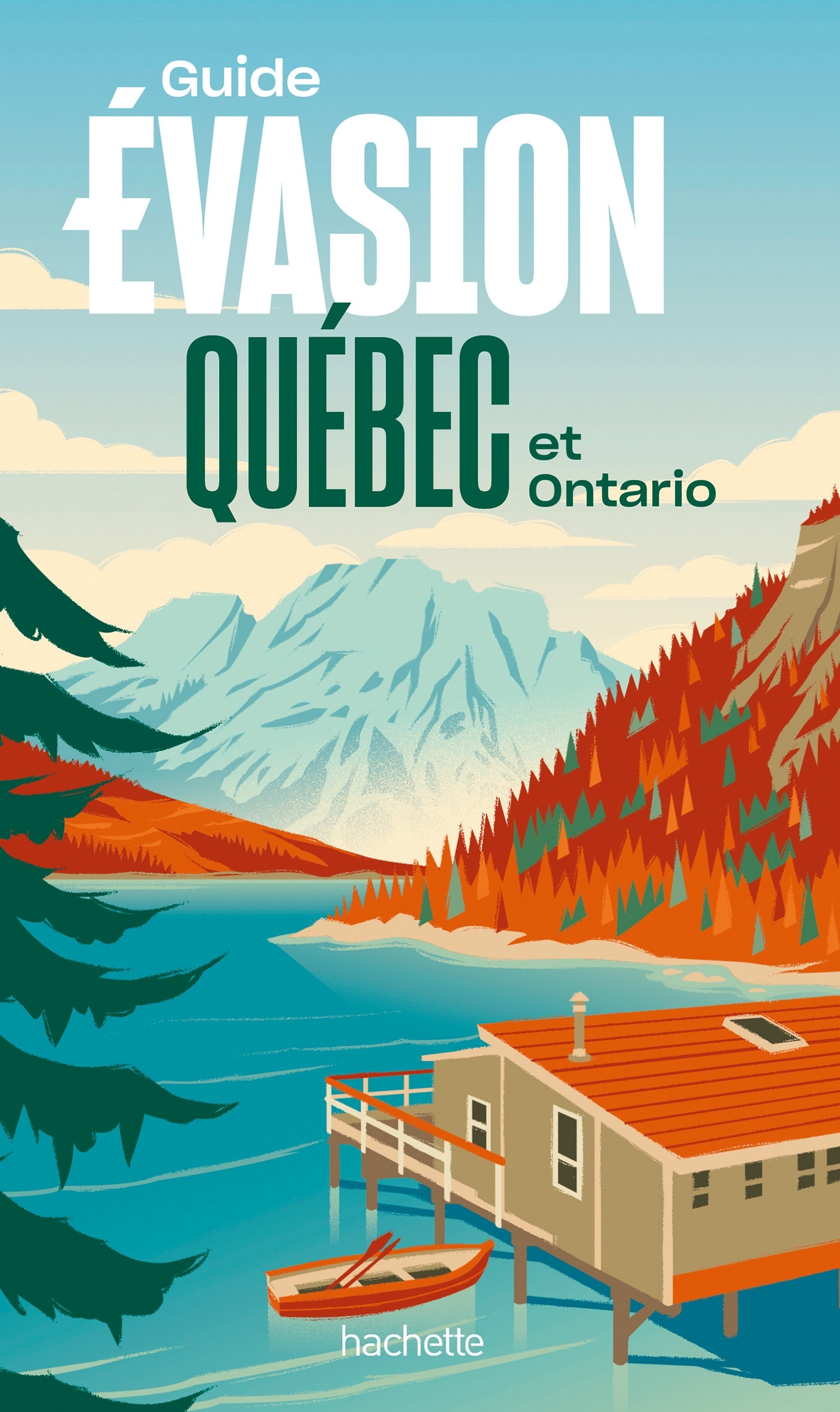 QUEBEC ET ONTARIO GUIDE EVASION -   - HACHETTE TOURI