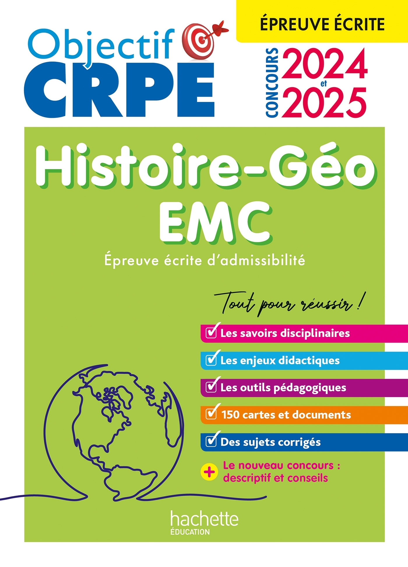 OBJECTIF CRPE 2024 - 2025 - HISTOIRE-GEOGRAPHIE-EMC  - EPREUVE ECRITE D-ADMISSIBILITE - Laurent Bonnet - HACHETTE EDUC