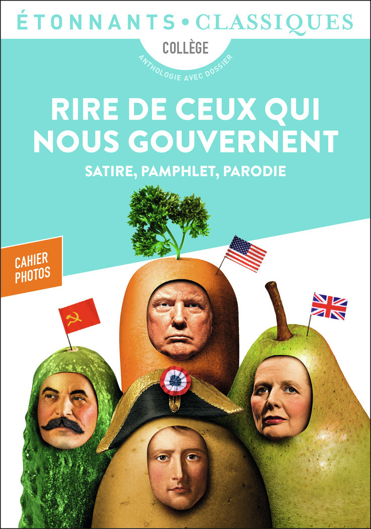 RIRE DE CEUX QUI NOUS GOUVERNENT - SATIRE, PAMPHLET, PARODIE -  Collectif - FLAMMARION