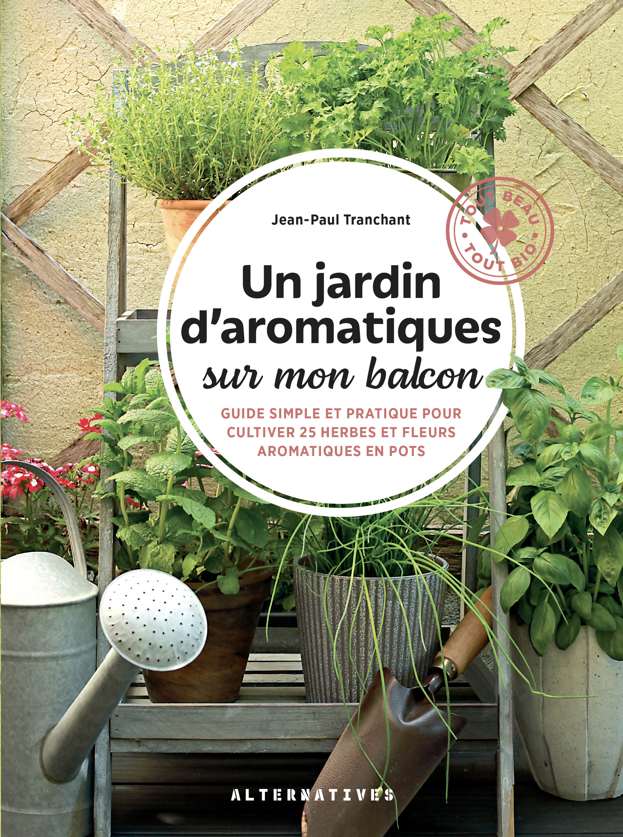 AROMATIQUES SUR MON BALCON - Paul Tranchant - ALTERNATIVES