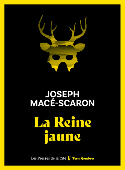 LA REINE JAUNE - Joseph Macé-Scaron - PRESSES CITE