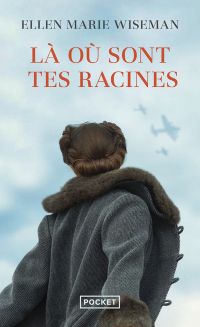 Là où sont tes racines - Ellen Marie Wiseman - POCKET