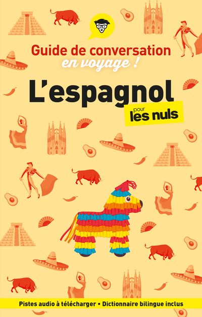 GUIDE DE CONVERSATION EN VOYAGE ! L-ESPAGNOL POUR LES NULS, 6E ED - David Tarradas-Agea - FIRST