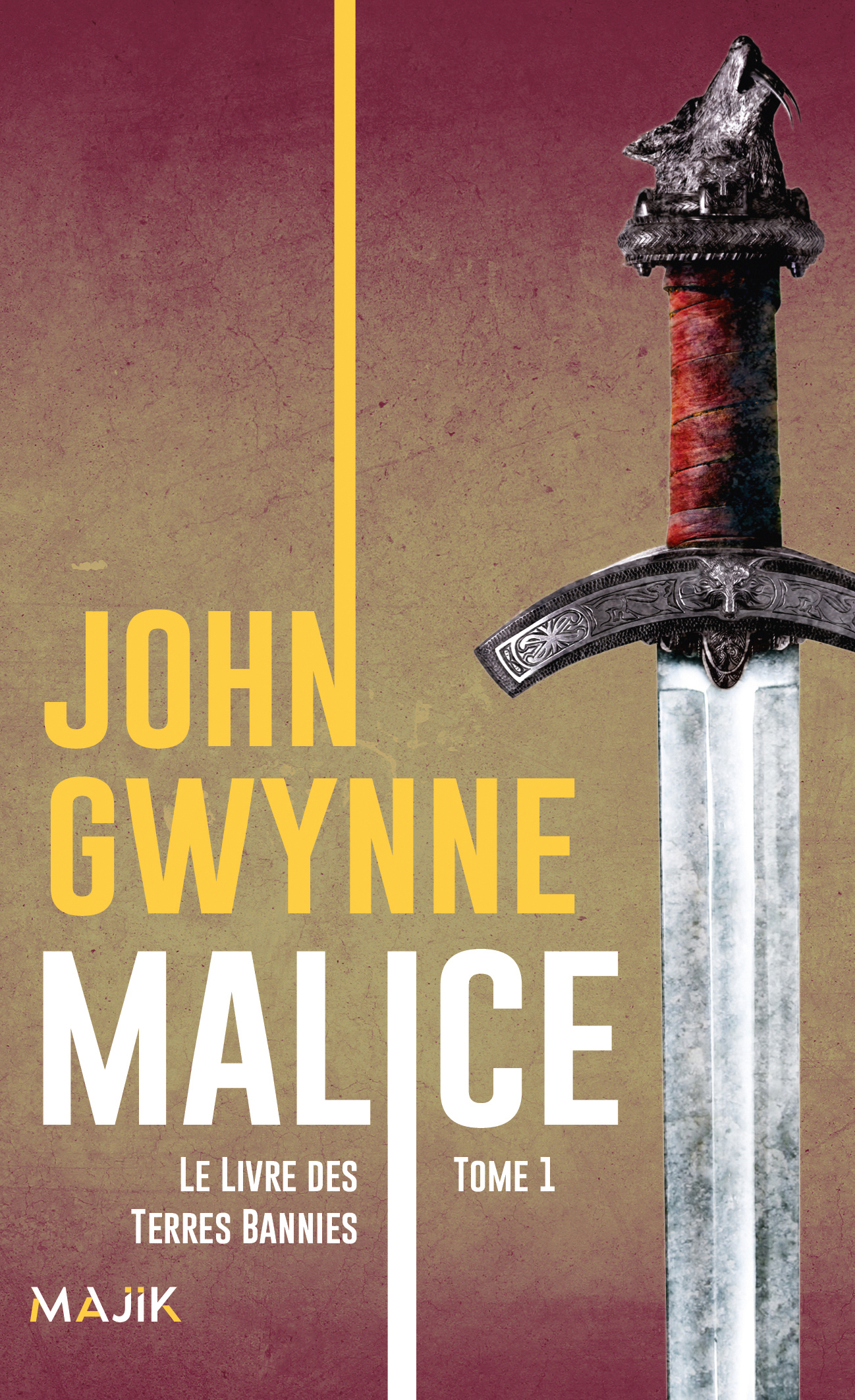 LE LIVRE DES TERRES BANNIES - T01 - MALICE - John Gwynne - LEHA