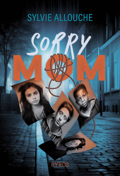 SORRY MOM - Sylvie Allouche - SYROS JEUNESSE