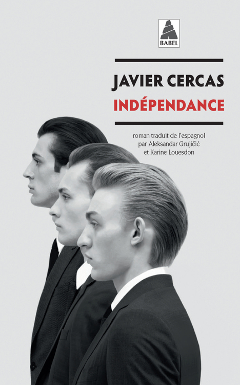 Indépendance - Javier Cercas - ACTES SUD