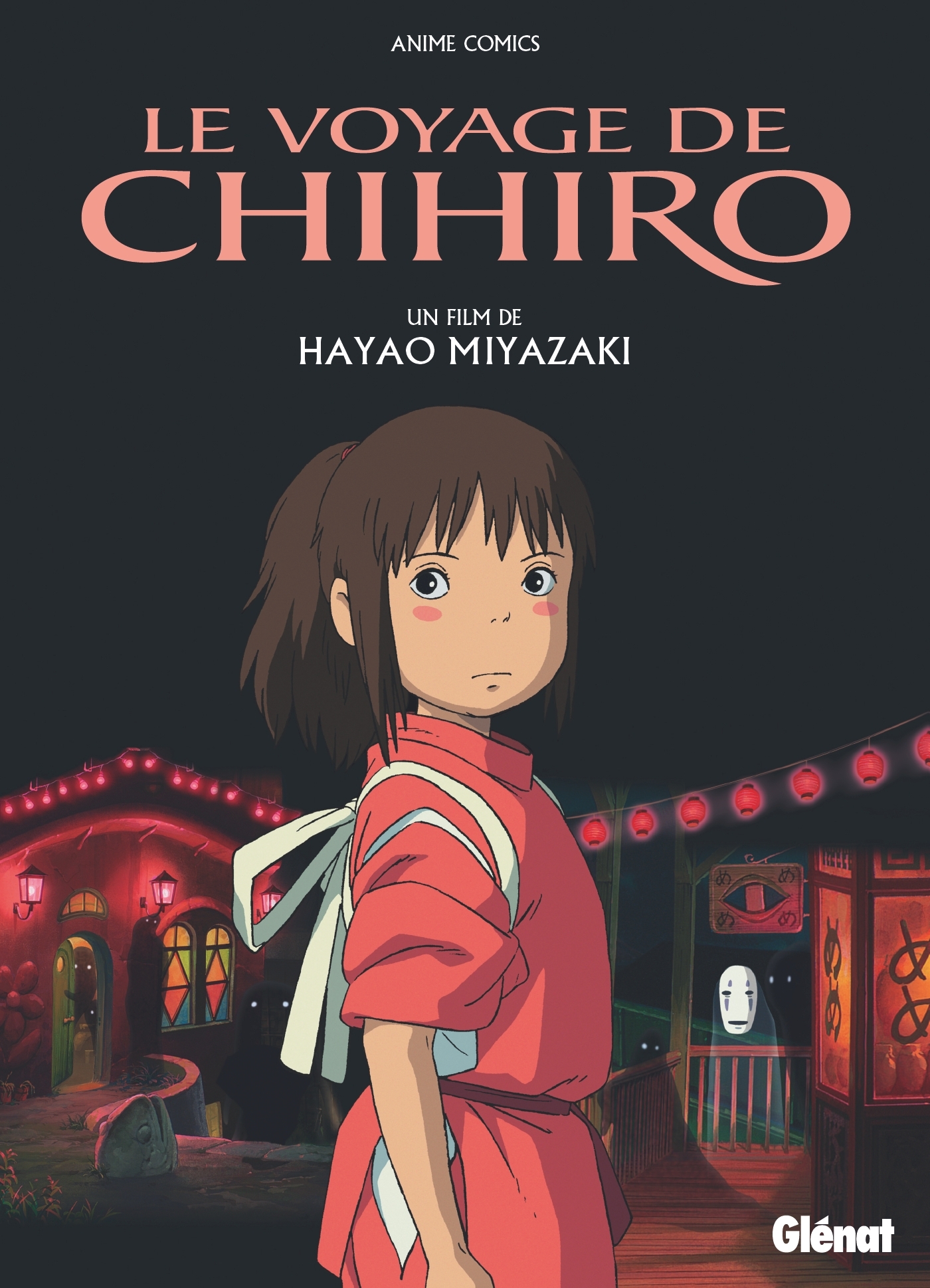 Le Voyage de Chihiro - Anime comics - Studio Ghibli - Hayao Miyazaki - GLENAT