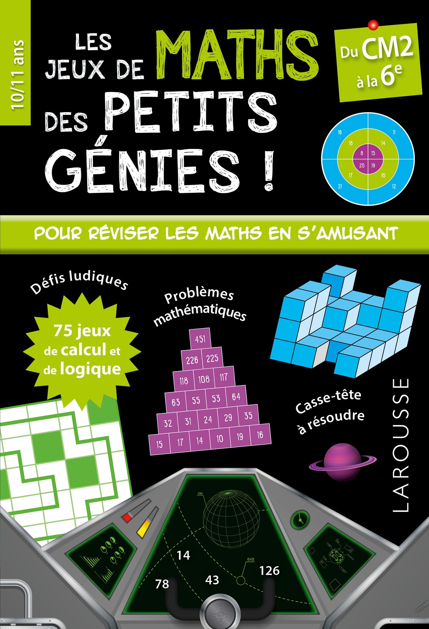 MES JEUX DE MATHS DES PETITS GENIES DU CM2 A LA 6EME -   - LAROUSSE