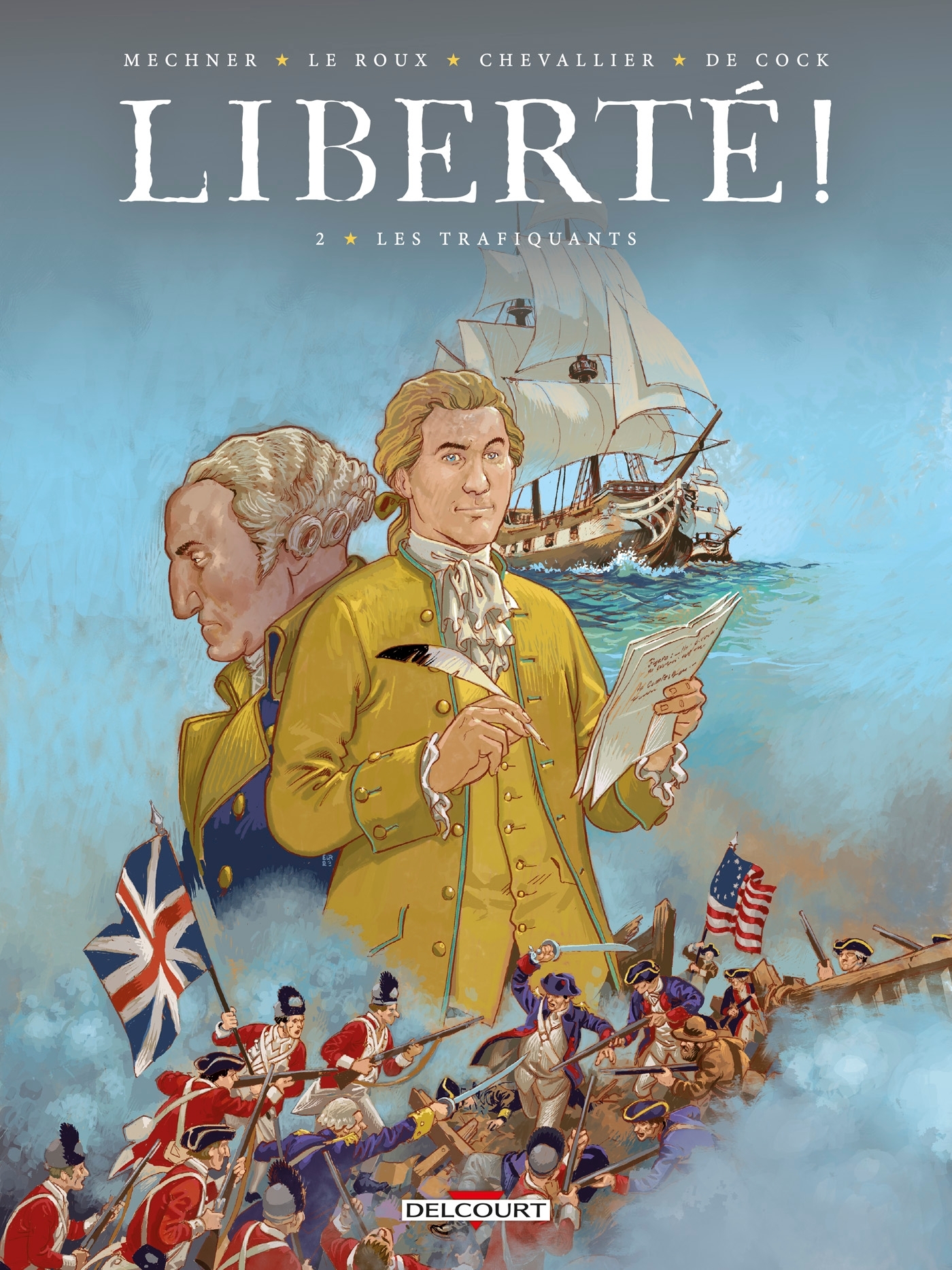 LIBERTE ! T02 - LES TRAFIQUANTS - Étienne Le Roux - DELCOURT