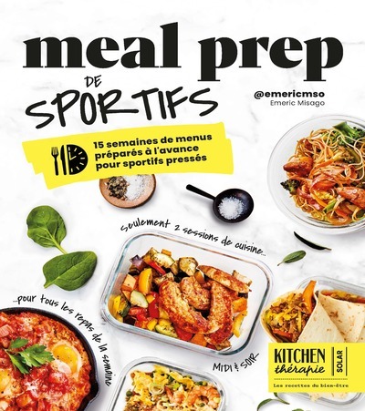 MEAL PREP DE CHAMPION - KITCHEN THERAPY - Emeric Misago - SOLAR