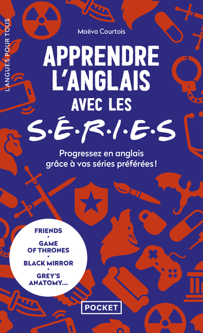 APPRENDRE L-ANGLAIS AVEC LES SERIES - Maeva Courtois - POCKET