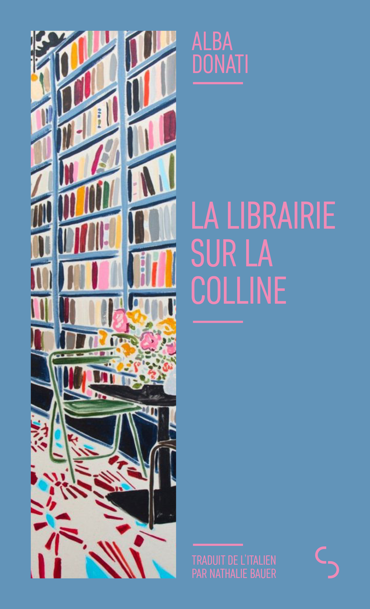 LA LIBRAIRIE SUR LA COLLINE - Alba Donati - BOURGOIS