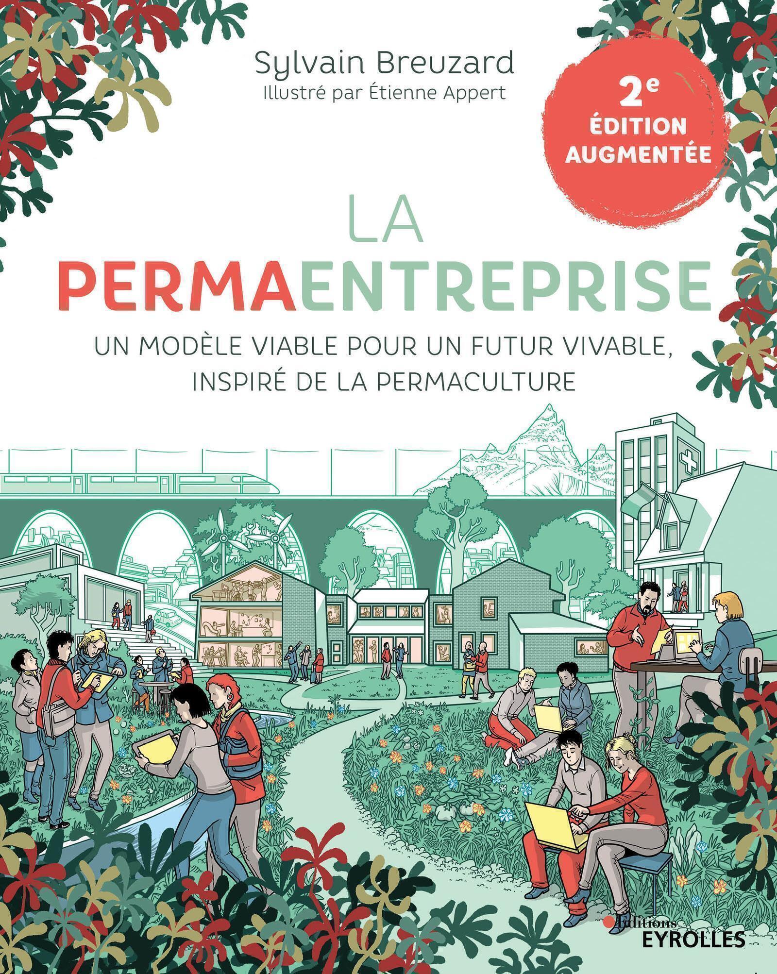 LA PERMAENTREPRISE - UN NOUVEAU MODELE DE DEVELOPPEMENT  POUR DES ENTREPRISES DURABLES - Sylvain Breuzard - EYROLLES