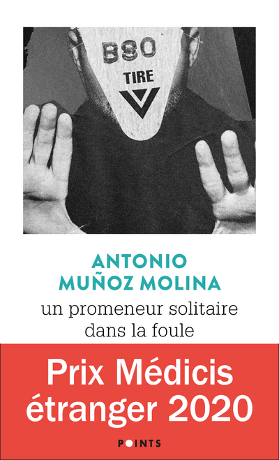 UN PROMENEUR SOLITAIRE DANS LA FOULE - Antonio Muñoz Molina - POINTS