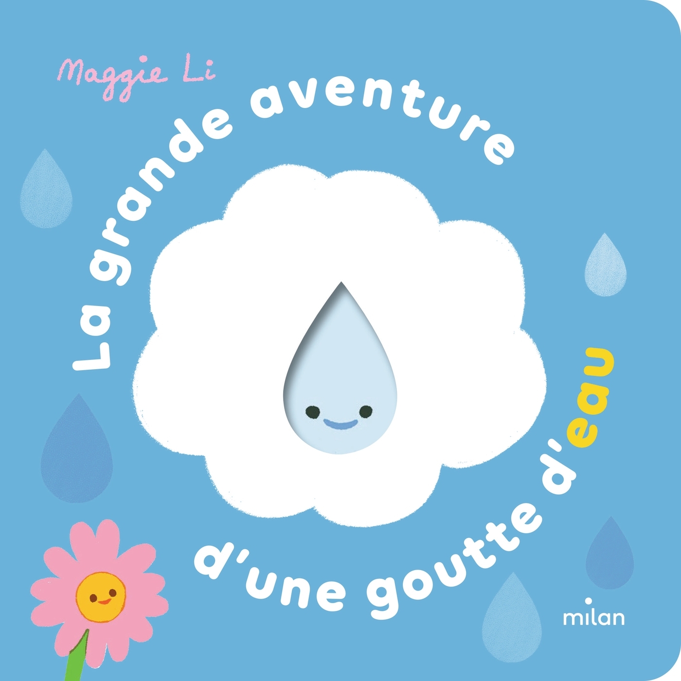 LA GRANDE AVENTURE D-UNE GOUTTE D-EAU - Maggie Li - MILAN