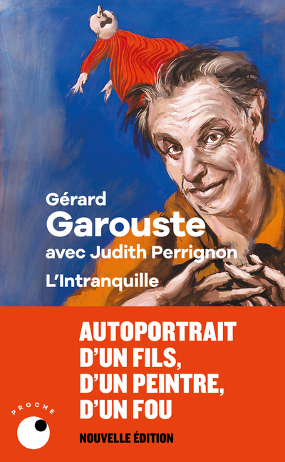 L-INTRANQUILLE. - Gérard Garouste - COLL PROCHE