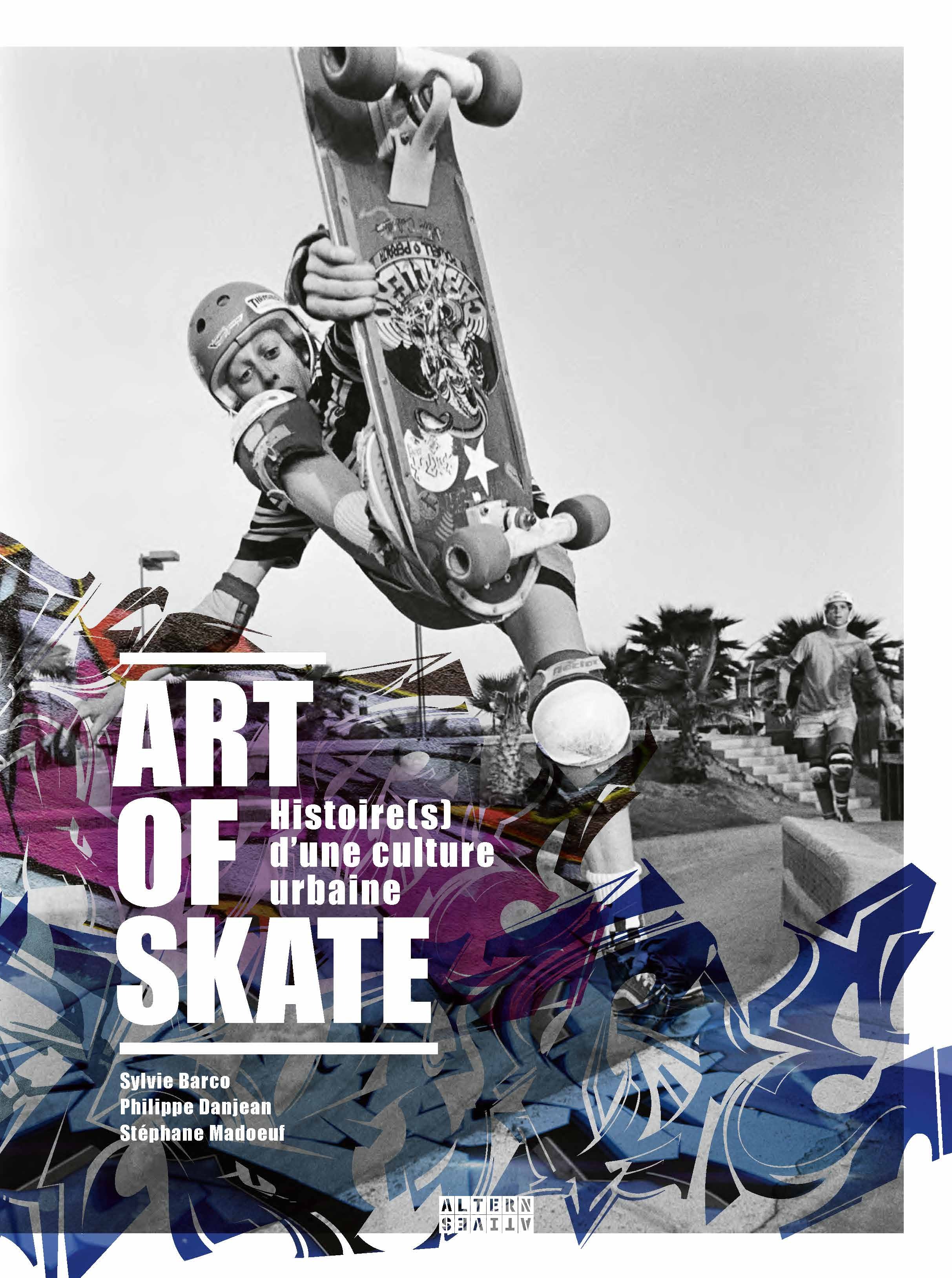 ART OF SKATE - Philippe Danjean - ALTERNATIVES