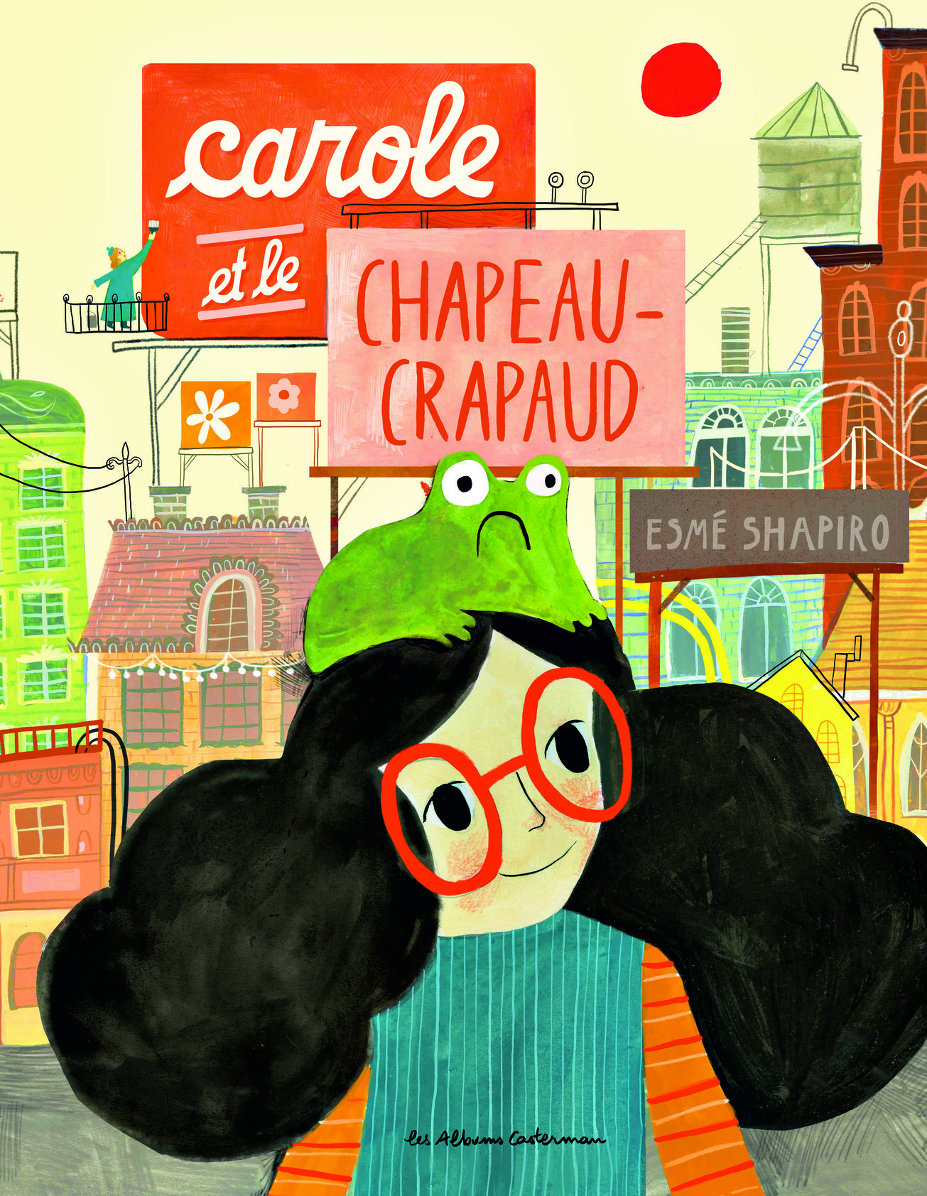 CAROLE ET LE CHAPEAU-CRAPAUD -  ESME SHAPIRO - CASTERMAN