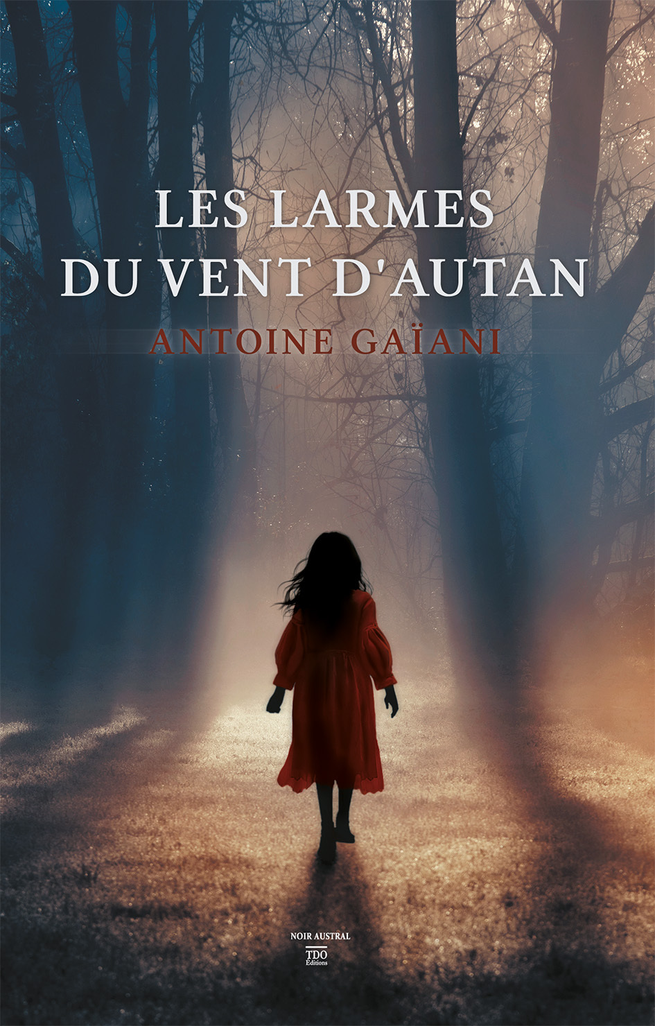 LES LARMES DU VENT D-AUTAN - Antoine Gaïani - TDO