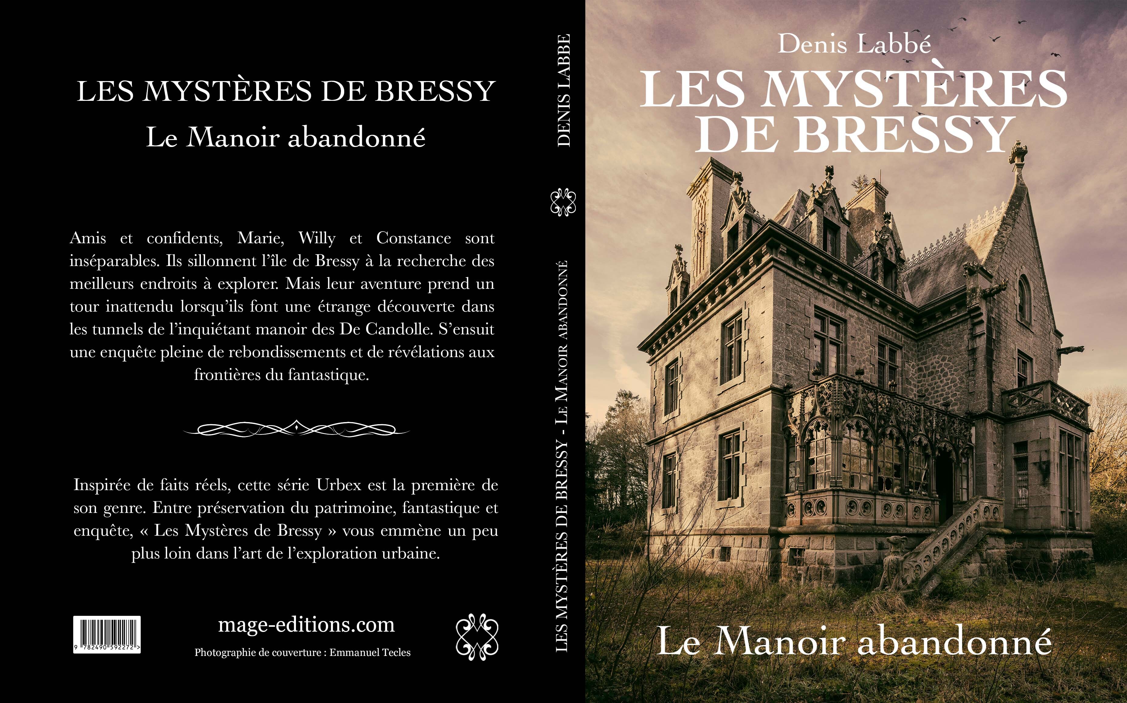 LES MYSTERES DE BRESSY - T01 - LE MANOIR ABANDONNE - Denis Labbé - MAGE EDITIONS