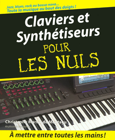 CLAVIERS ET SYNTHETISEURS POUR LES NULS - Christophe Martin de Montagu - POUR LES NULS