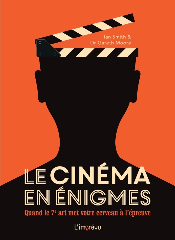 Le cinéma en énigmes. Quand le 7ème art met votre cerveau à l épreuve - Gareth Dr Moore - L IMPREVU