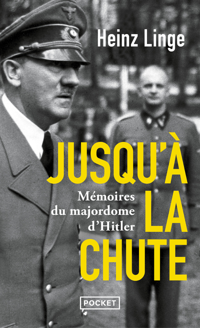 JUSQU-A LA CHUTE - MEMOIRES DU MAJORDOME D-HITLER - Heinz Linge - POCKET