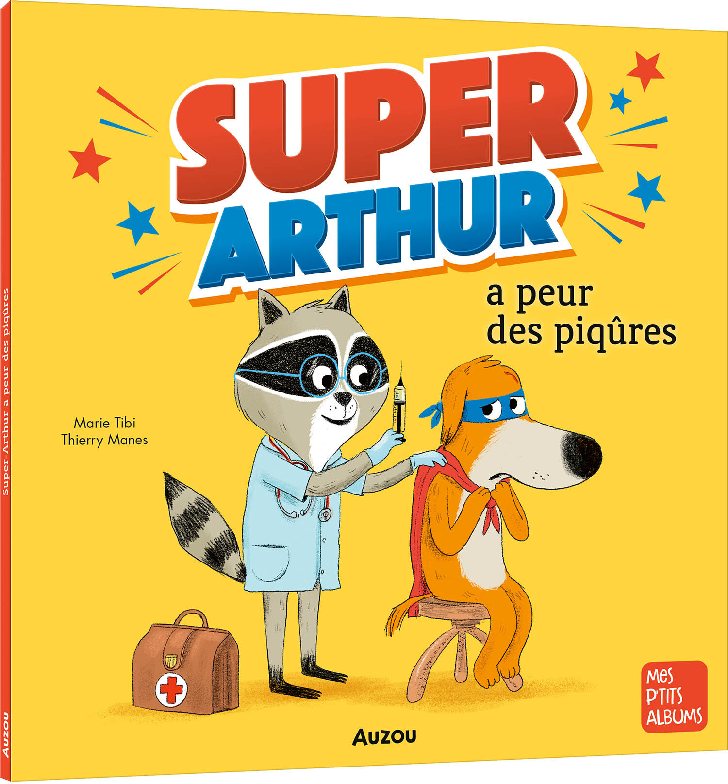 SUPER-ARTHUR A PEUR DES PIQURES - Marie Tibi - AUZOU