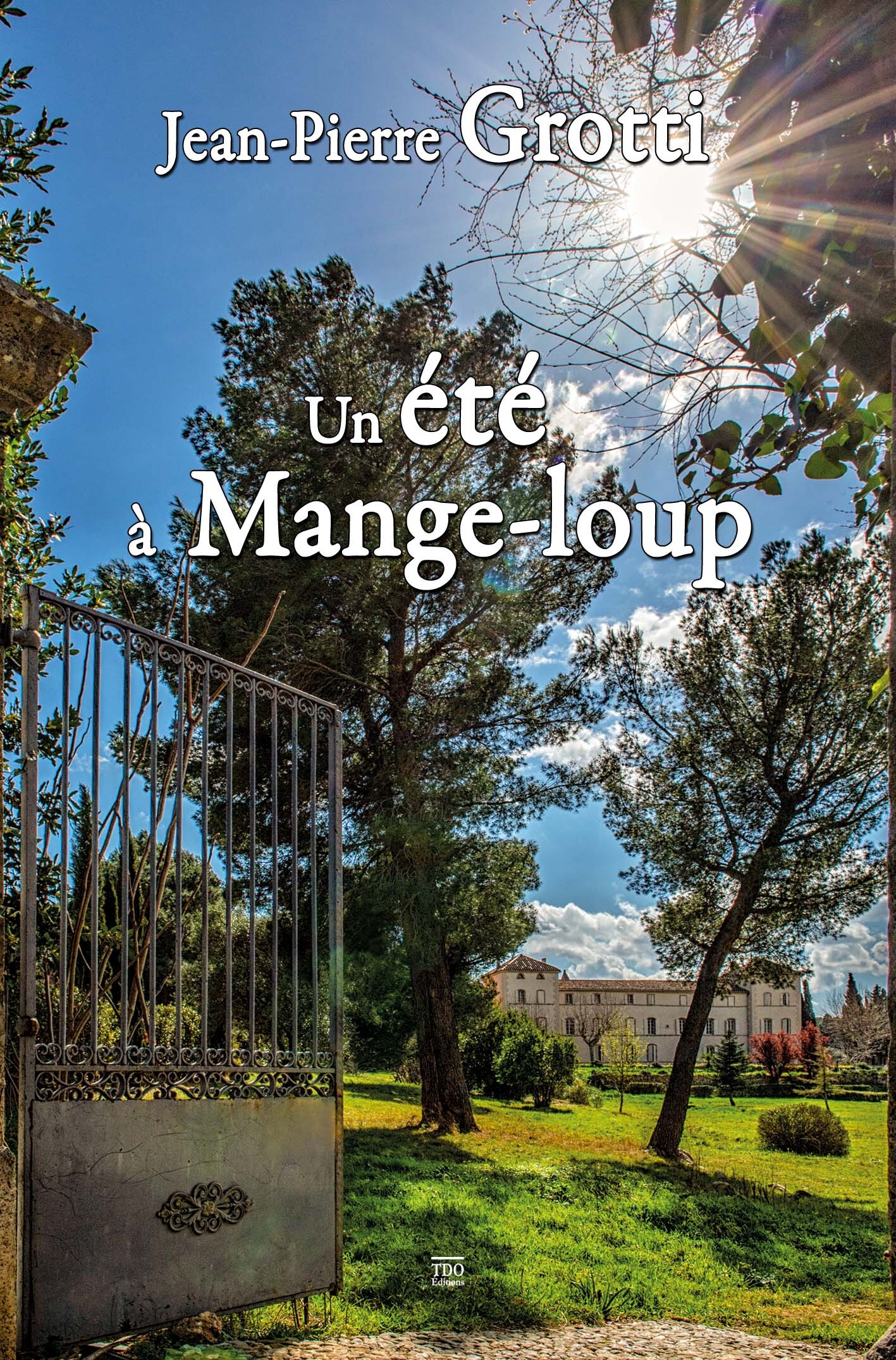 UN ETE A MANGELOUP POCHE - JEAN-PIERRE GROTTI - TDO