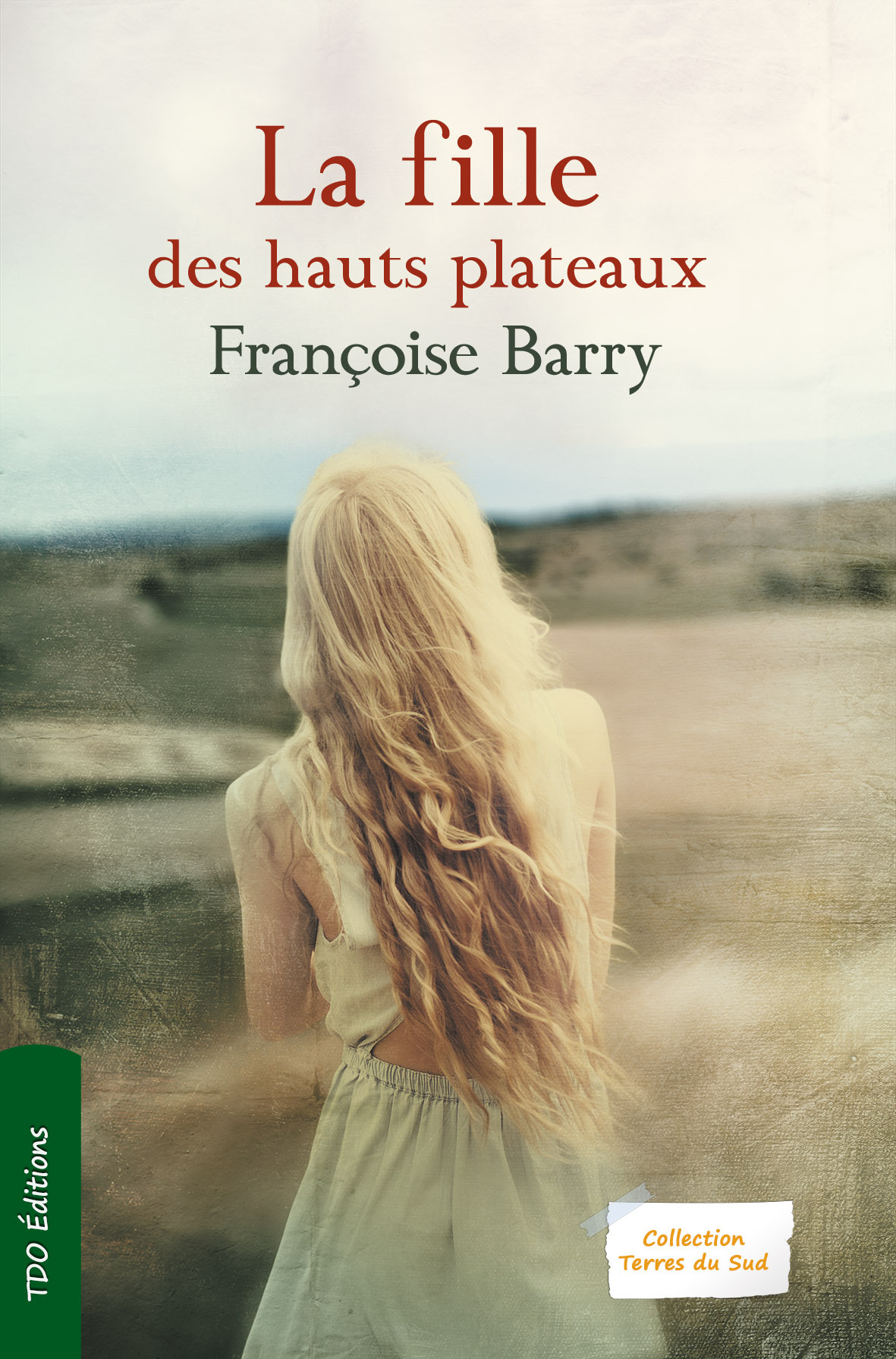 LA FILLE DES HAUTS PLATEAUX - Françoise Barry - TDO