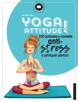 YOGA ATTITUDE ! - Mathilde Piton - LAROUSSE