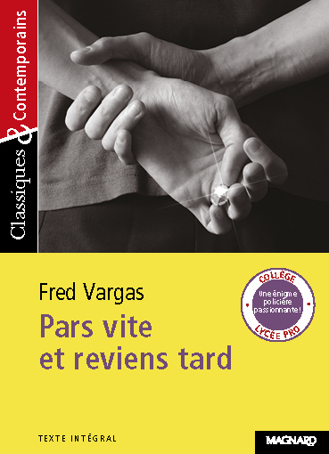 PARS VITE ET REVIENS TARD (CLASSIQUES & CONTEMPORAINS) - Michèle Sendre-Haidar - MAGNARD