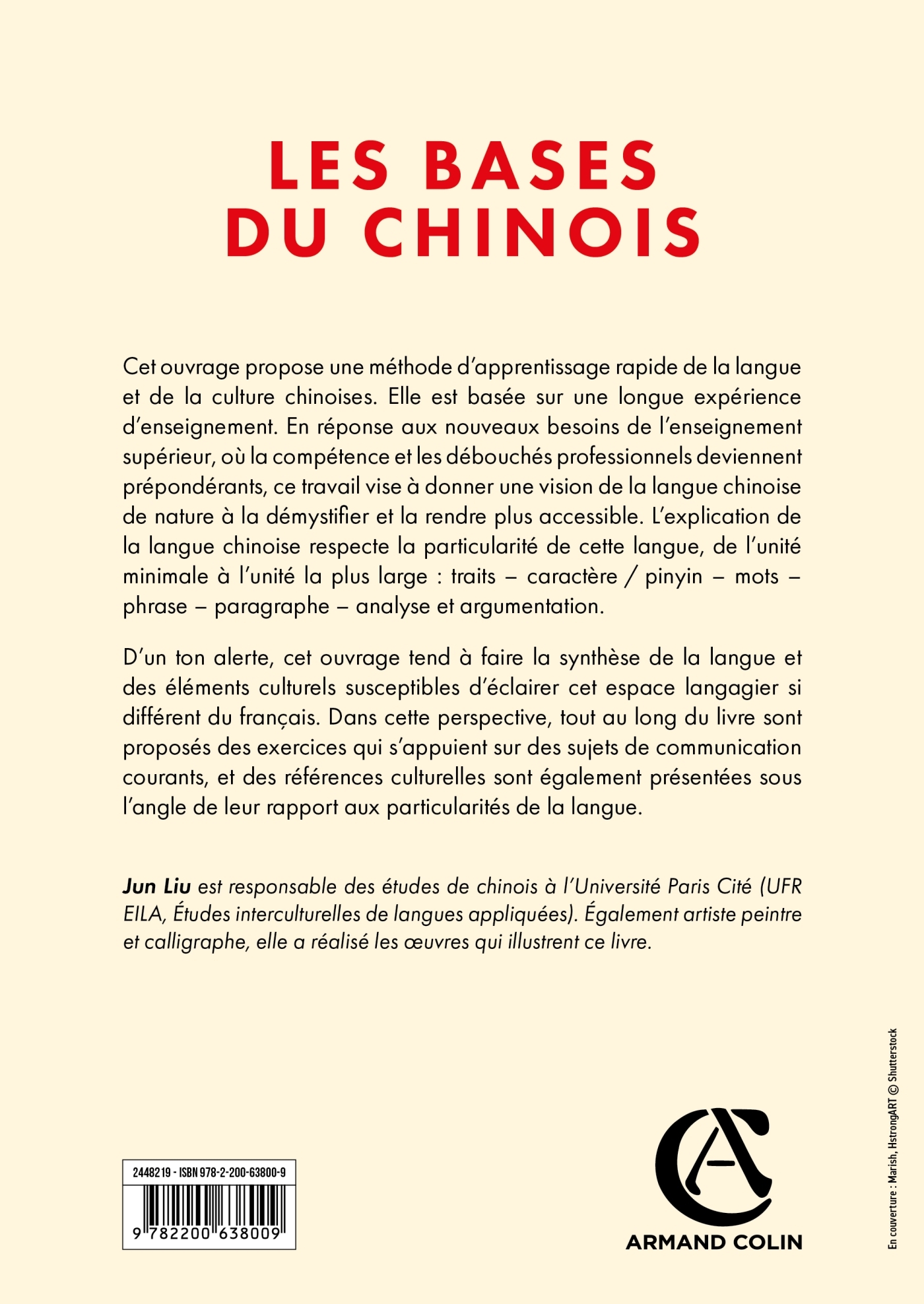 LES BASES DU CHINOIS - GRAMMAIRE PROGRESSIVE ET ILLUSTREE - LIRE, ECRIRE, S-EXPRIMER ET PENSER COMME - Jun LIU - ARMAND COLIN