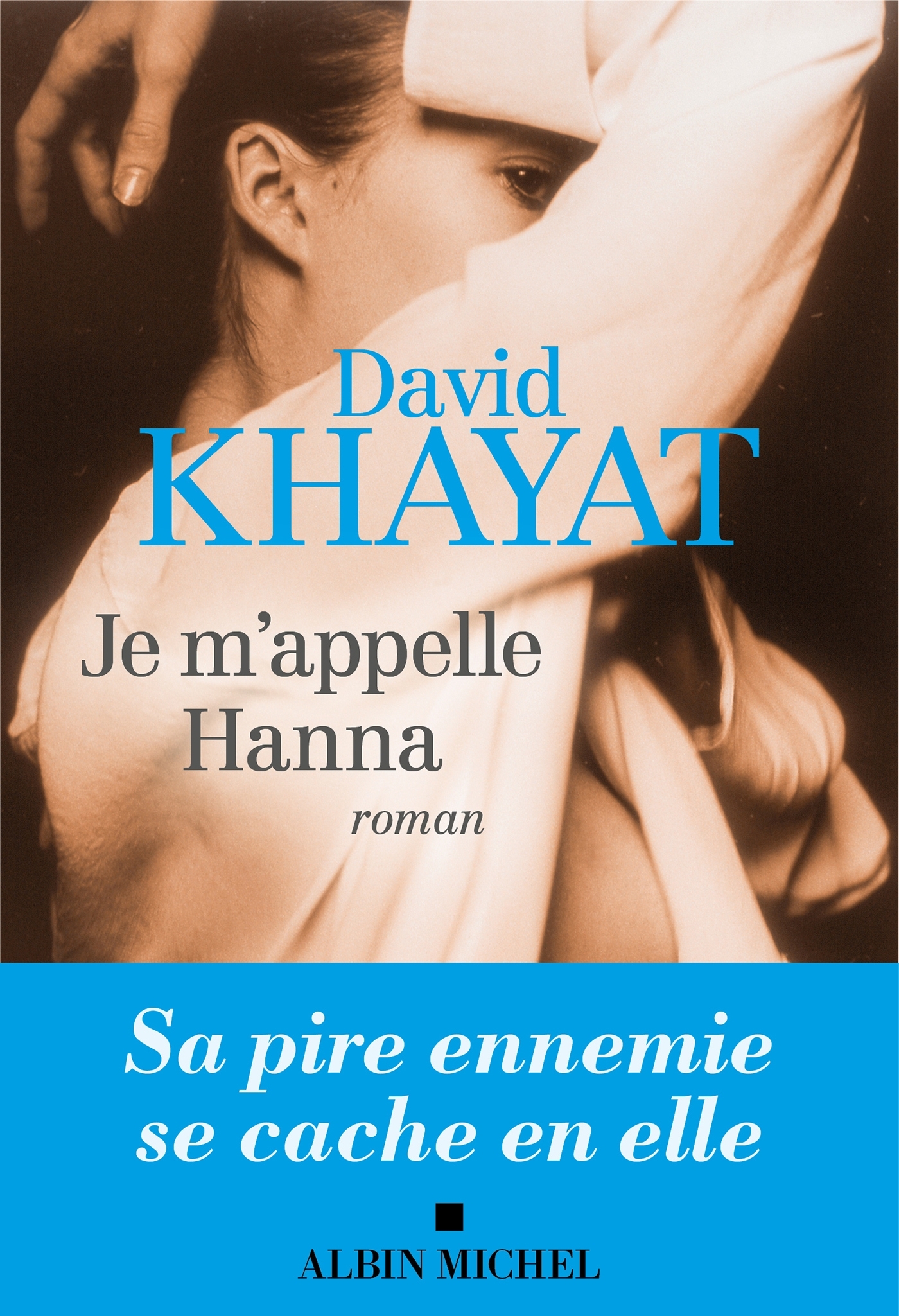 JE M-APPELLE HANNA - David Khayat - ALBIN MICHEL