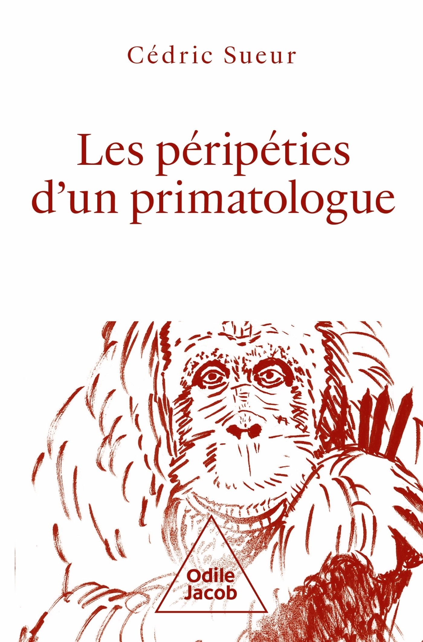 Les Péripéties d'un primatologue - Cédric Sueur - JACOB