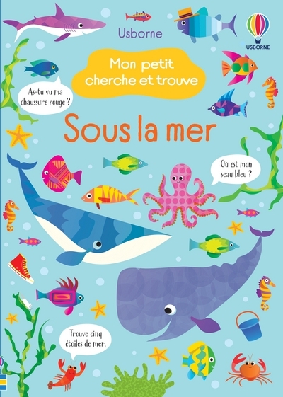 Sous la mer - Mon petit cherche et trouve - Kirsteen Robson - USBORNE