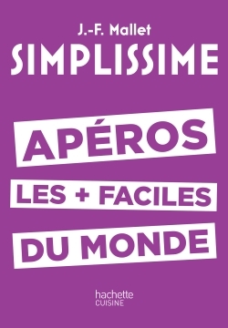 SIMPLISSIME APEROS LES PLUS FACILES DU MONDE - Jean-François Mallet - HACHETTE PRAT