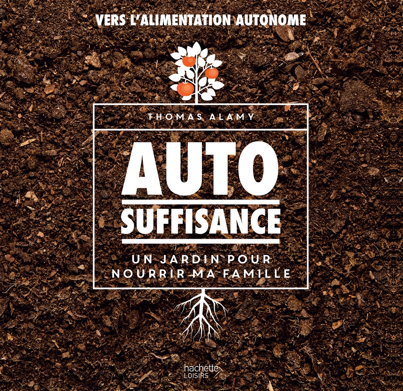 OBJECTIF AUTOSUFFISANCE - Thomas Alamy - HACHETTE PRAT