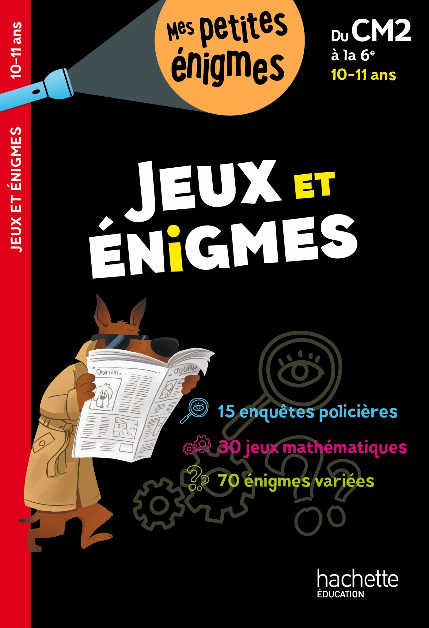 Jeux et énigmes - Du CM2 à la 6e - Cahier de vacances 2024 - Eric Berger - HACHETTE EDUC