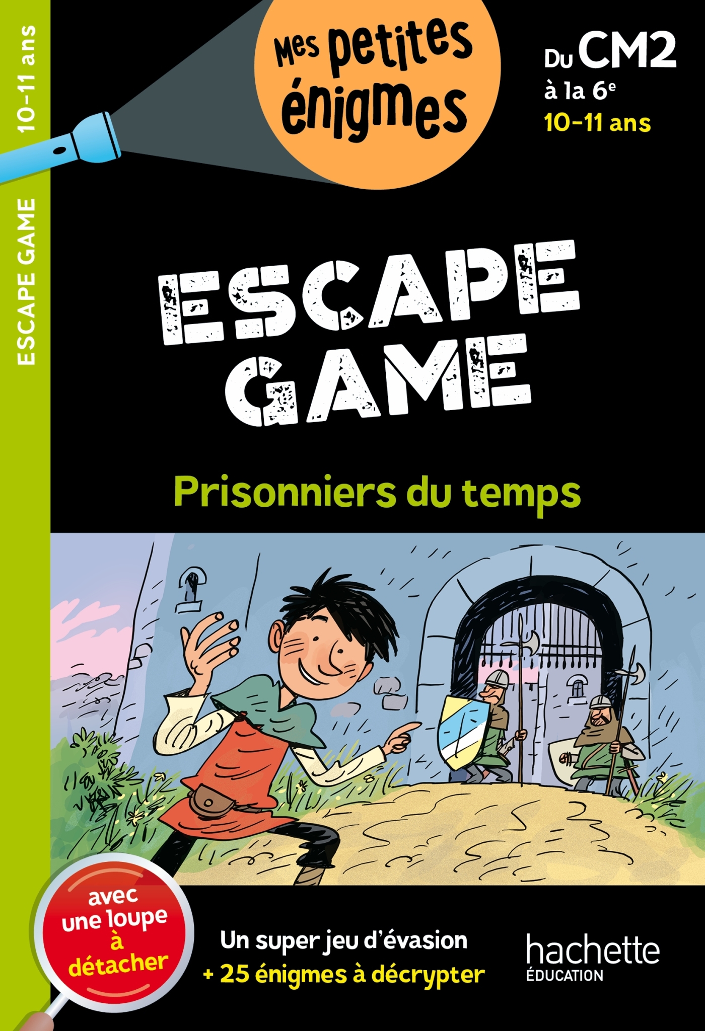 ESCAPE GAME DU CM2 A LA 6EME - PRISONNIERS DU TEMPS - Charlotte Leroy-Jouenne - HACHETTE EDUC