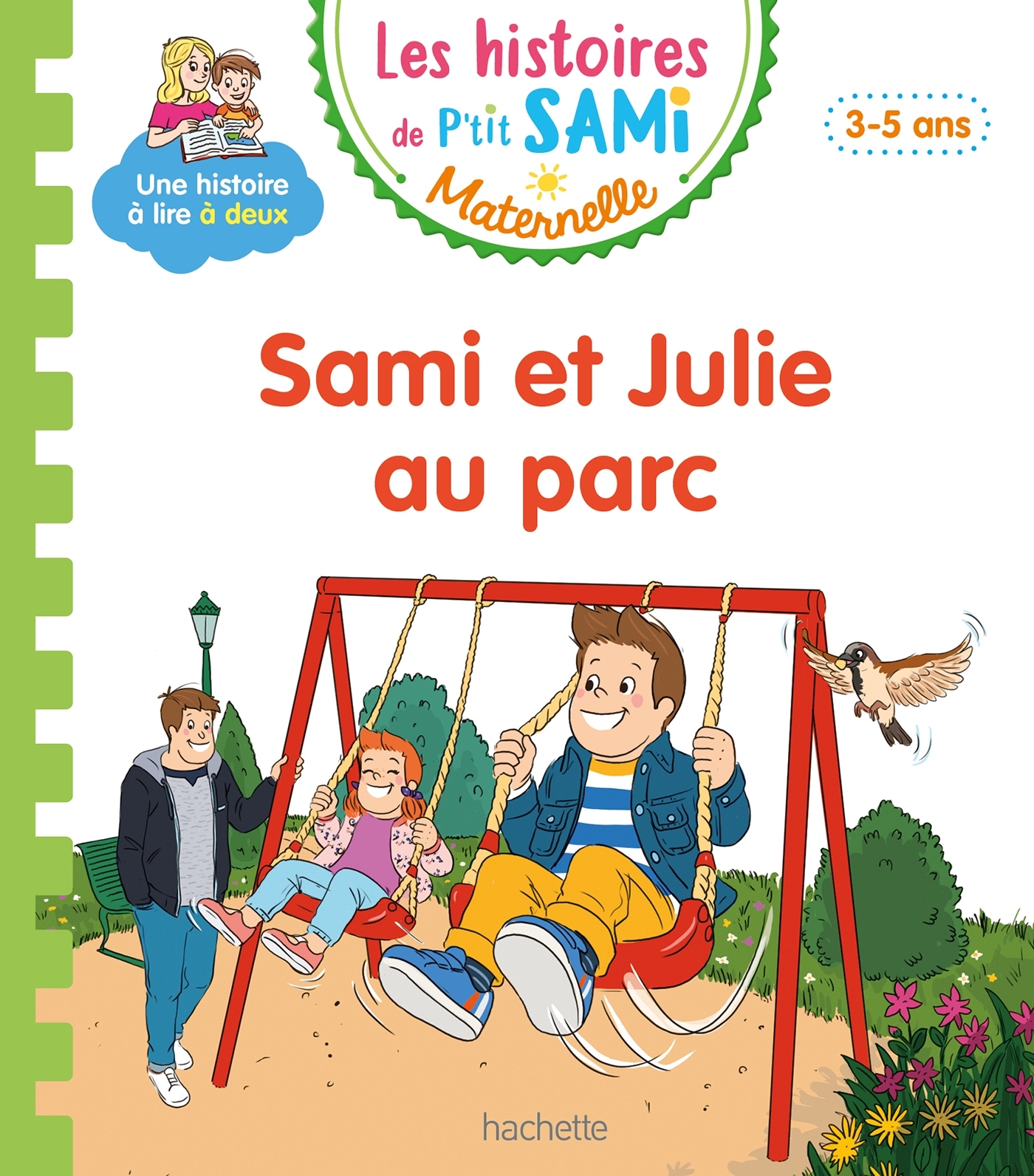 LES HISTOIRES DE P-TIT SAMI MATERNELLE : SAMI ET JULIE AU PARC - Alain Boyer - HACHETTE EDUC