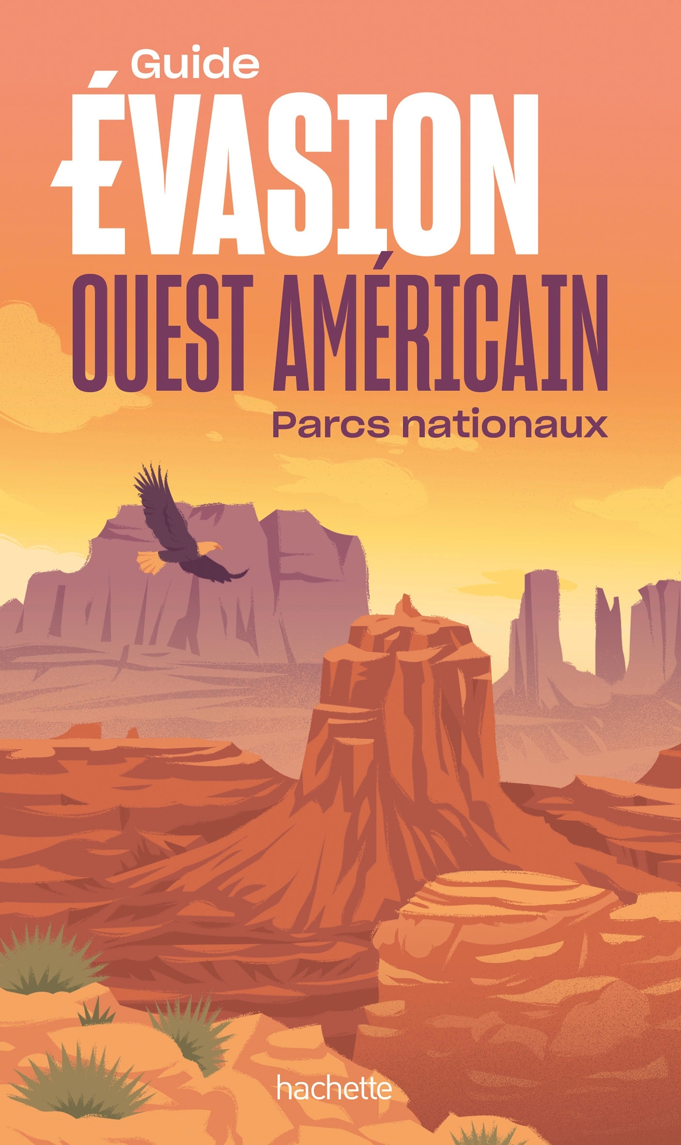 OUEST AMERICAIN GUIDE EVASION - PARCS NATIONAUX -   - HACHETTE TOURI