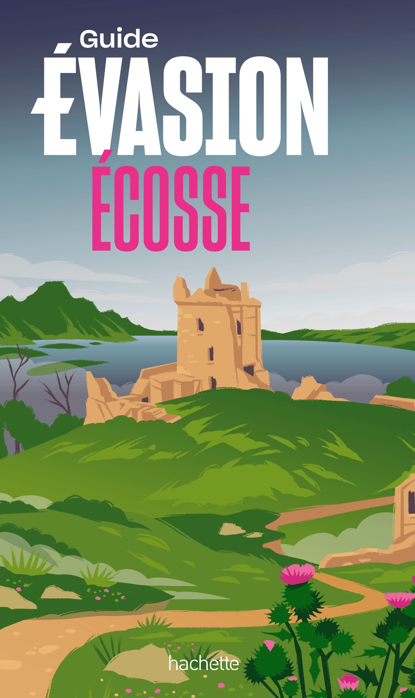 ECOSSE GUIDE EVASION -   - HACHETTE TOURI