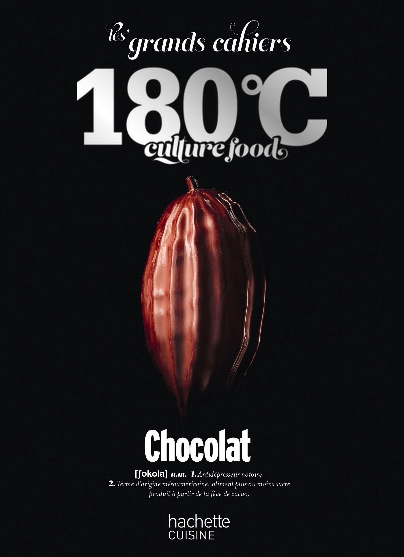 CHOCOLAT - LES GRANDS CAHIERS 180  C -   - HACHETTE PRAT