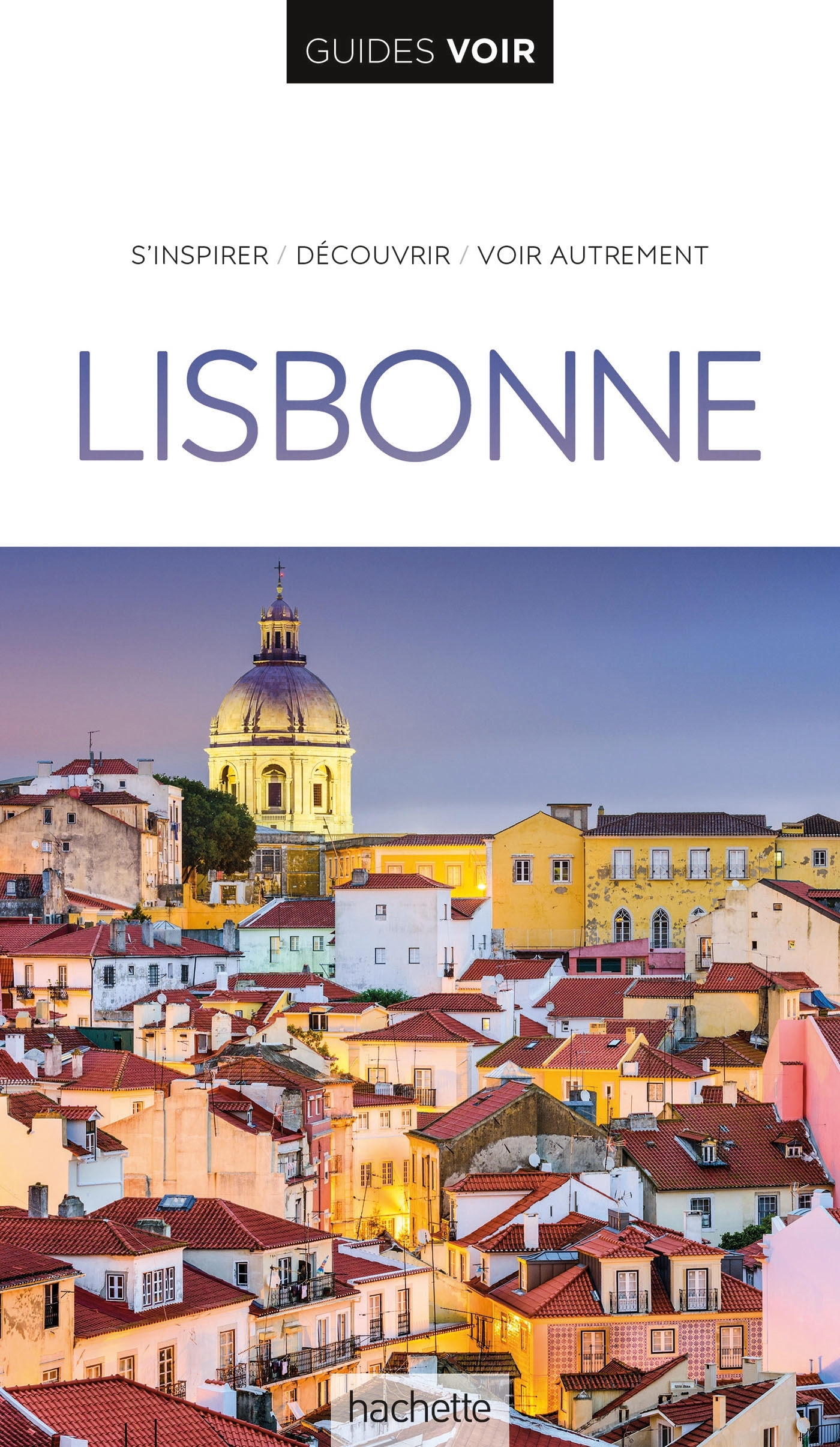 GUIDE VOIR LISBONNE -   - HACHETTE TOURI