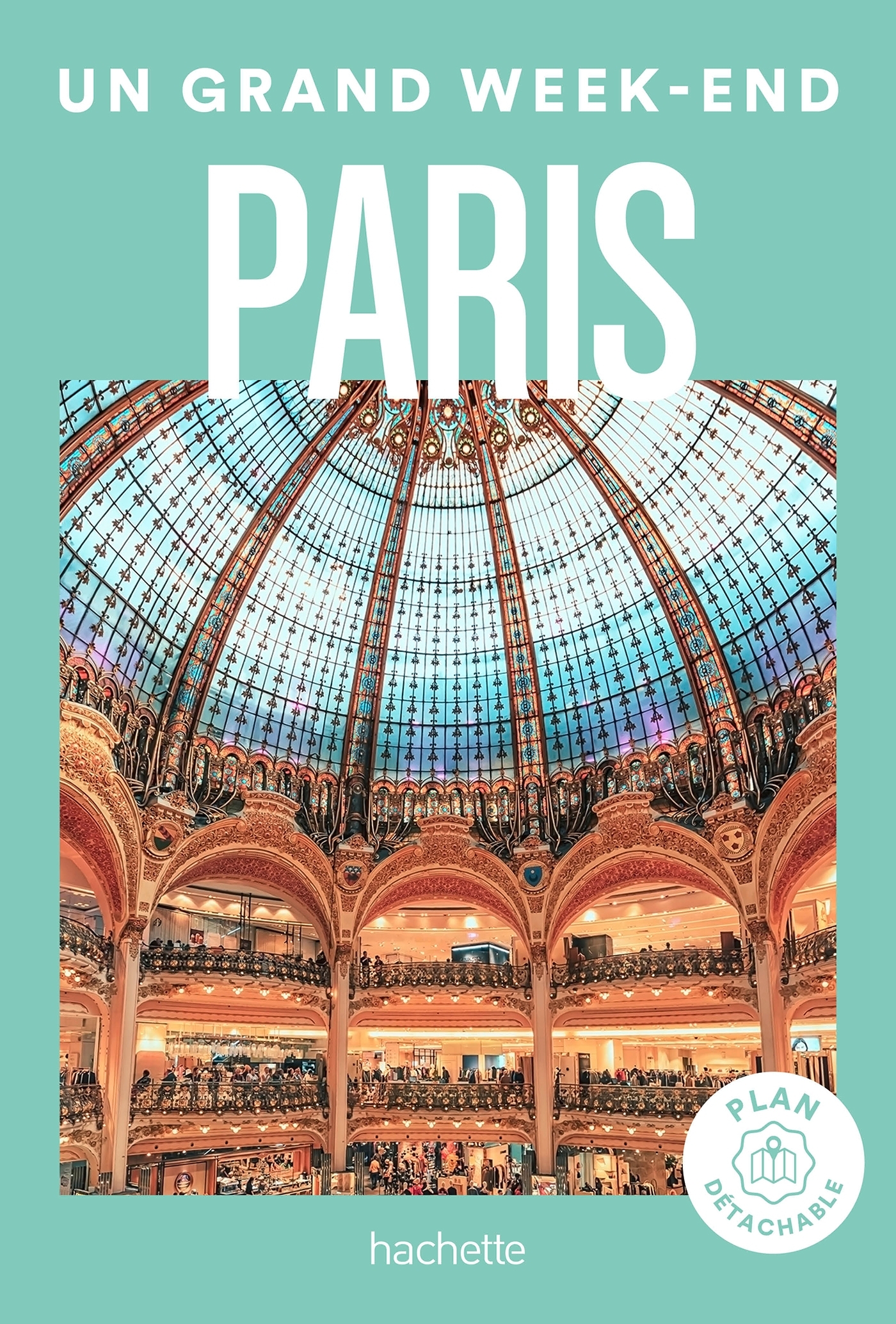 Paris Guide Un Grand Week-end -   - HACHETTE TOURI