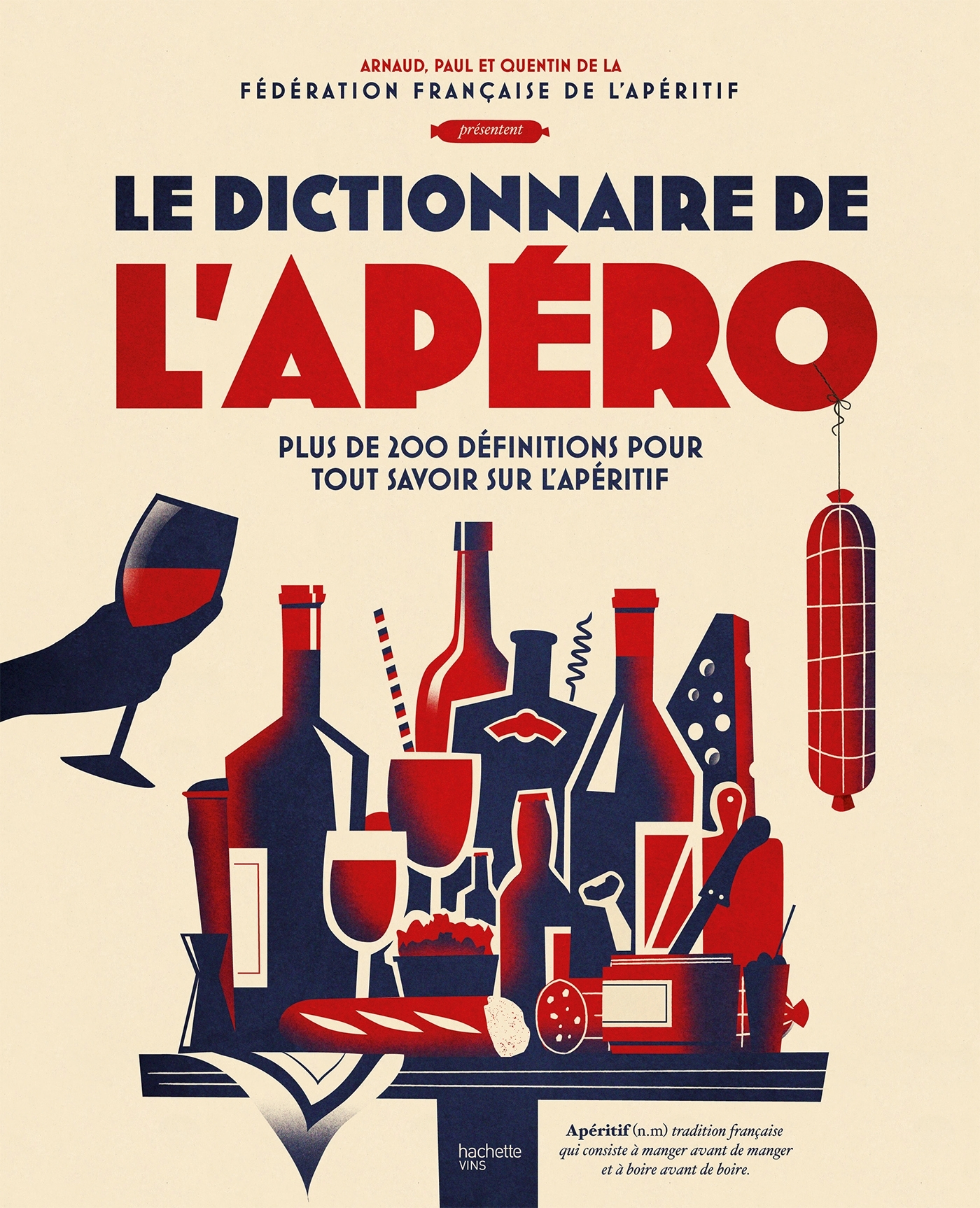 LE DICO DE L-APERO - DU DOSAGE DU PASTIS A L-ART DE LA TARTINADE - LE GUIDE ULTIME DE L-APERITIF -   - HACHETTE PRAT