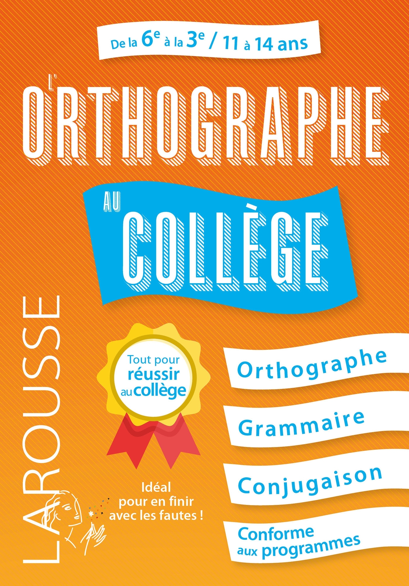 L-ORTHOGRAPHE AU COLLEGE - André Vulin - LAROUSSE