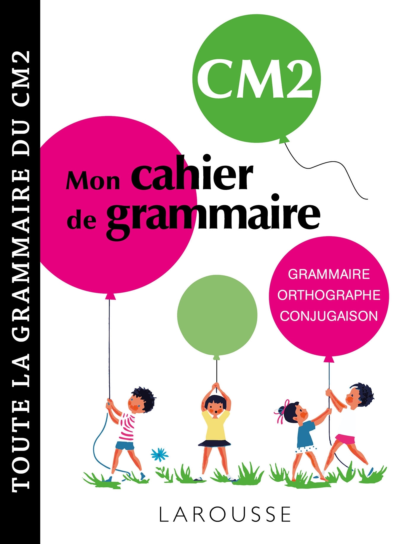 MON CAHIER DE GRAMMAIRE LAROUSSE CM2 -  Collectif - LAROUSSE