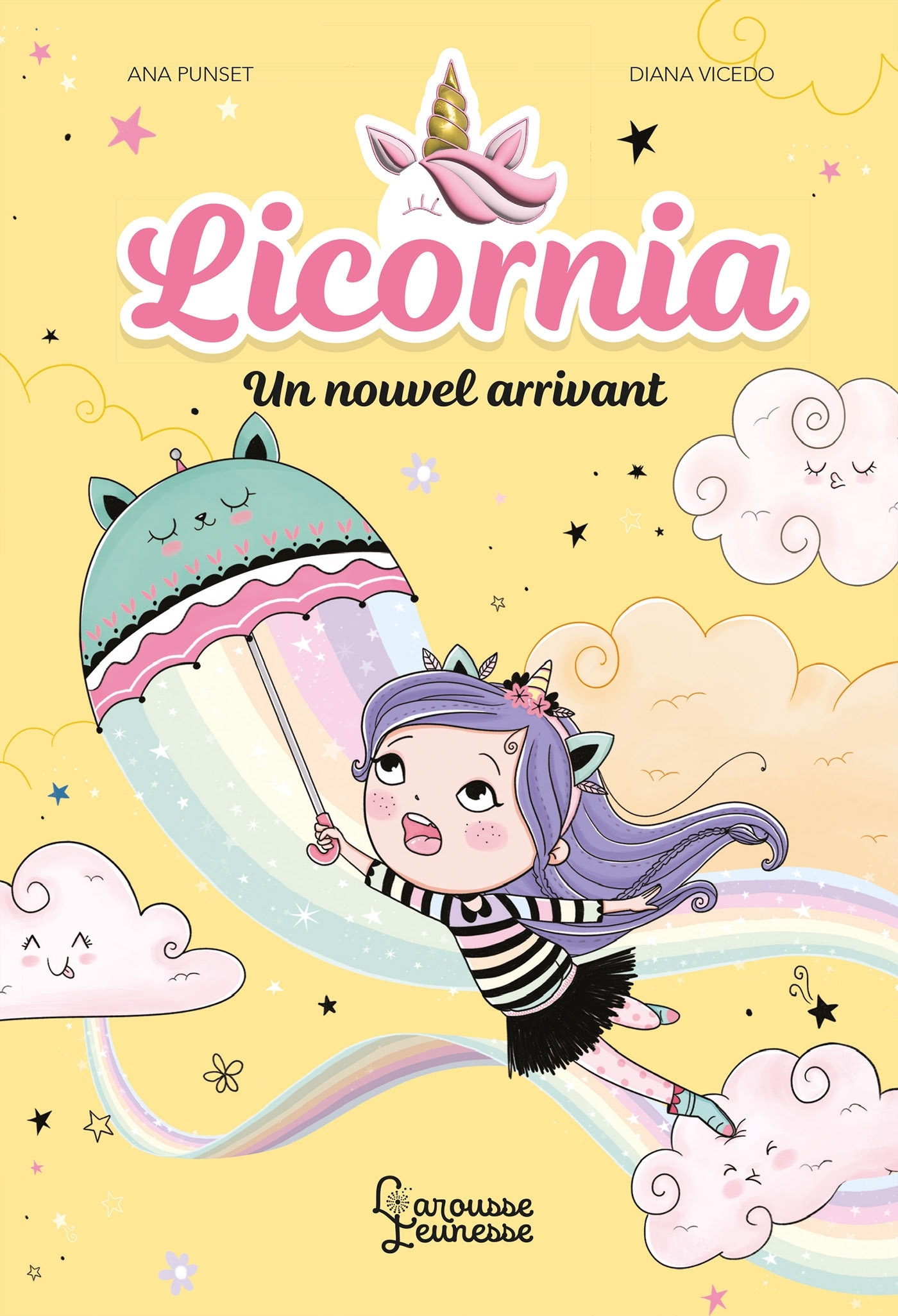 LICORNIA T3 - UN NOUVEL ARRIVANT - Ana Punset - LAROUSSE